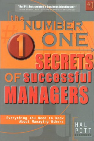 The Number One Secrets of Successful Managers: Everything You Need to Know About Managing Others,New