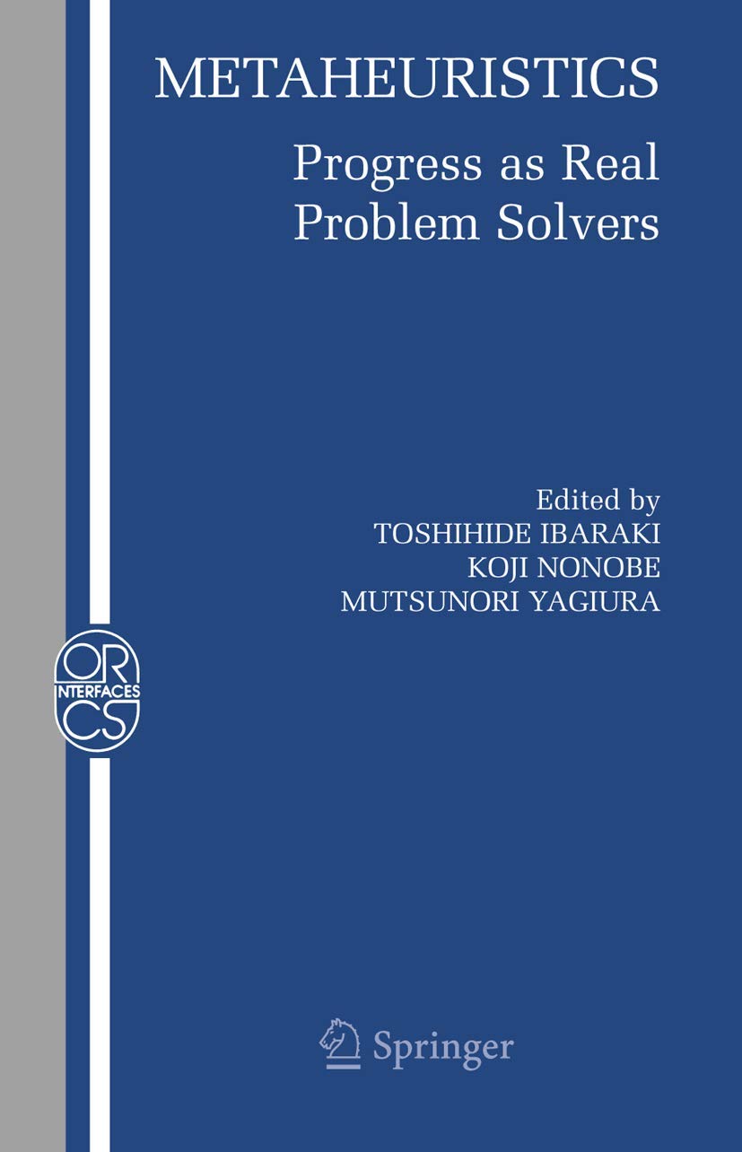 Metaheuristics:: Progress as Real Problem Solvers (Operations Research/Computer Science Interfaces Series, 32),Used