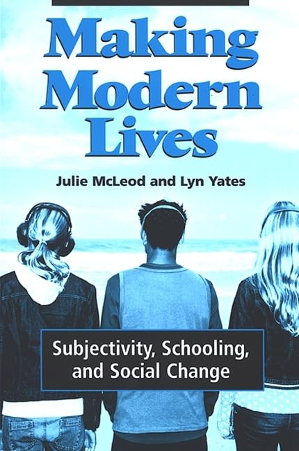 Making Modern Lives: Subjectivity, Schooling, And Social Change (Suny Series, Power, Social Identity, And Education),Used