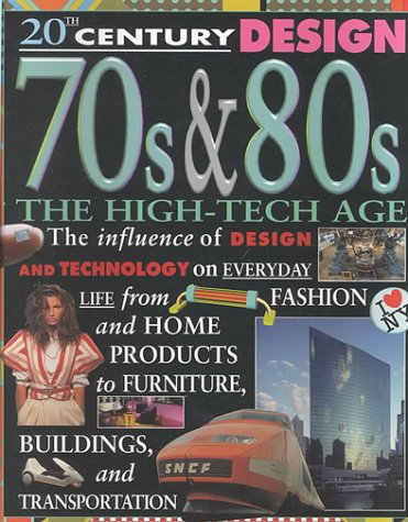 70S & 80s: The HighTech Age (20th Century Design),Used
