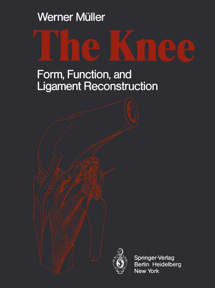 The Knee: Form, Function, And Ligament Reconstruction,Used