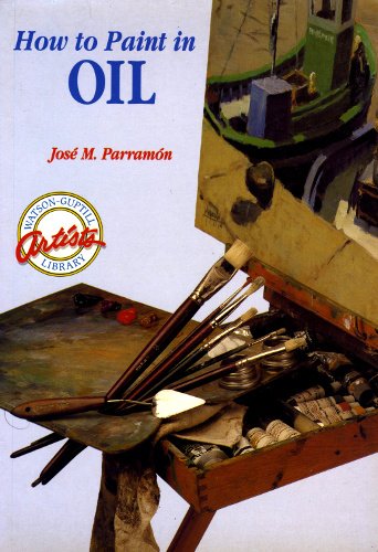 How to Paint in Oil (WatsonGuptill Artist's Library),Used