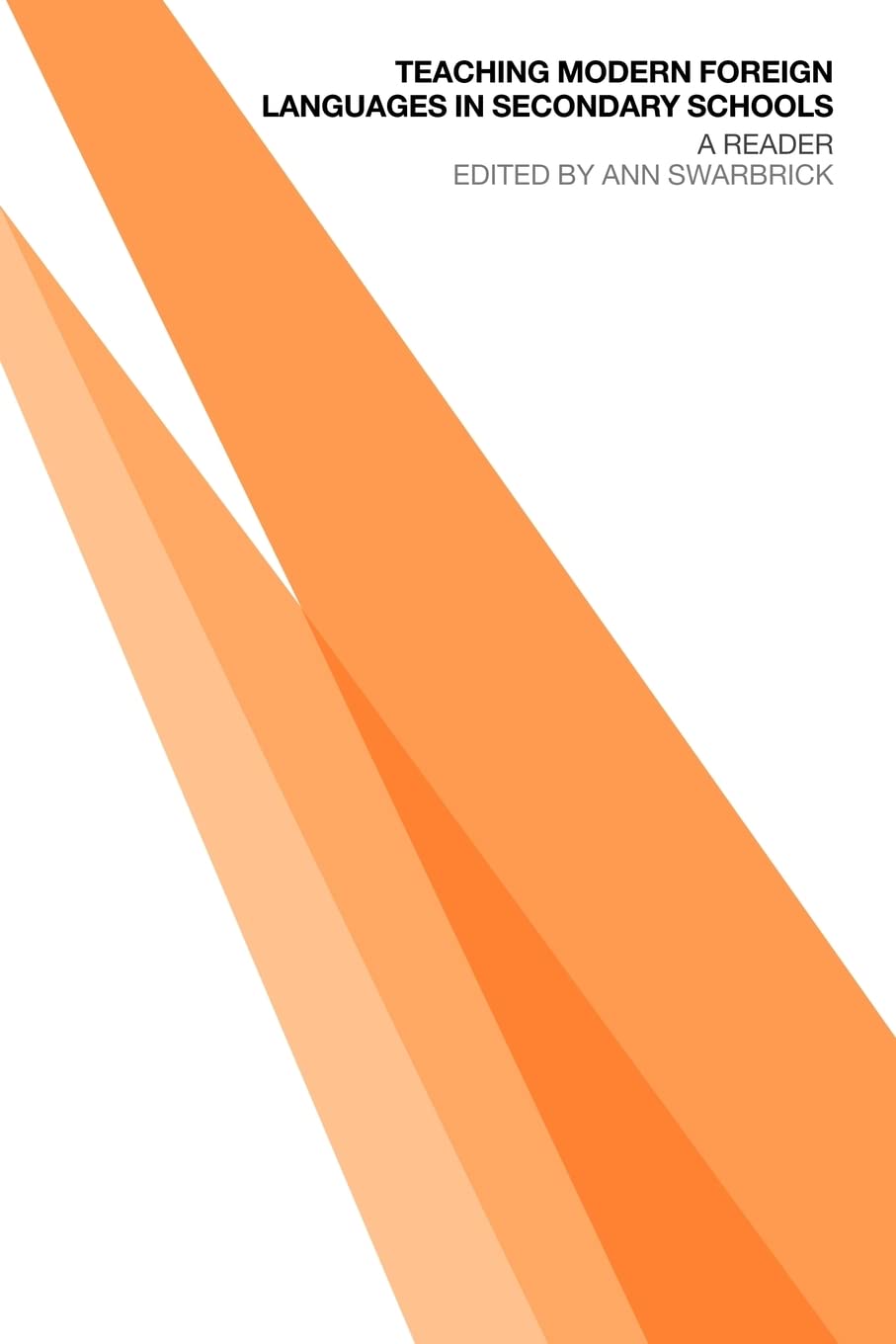 Teaching Modern Foreign Languages In Secondary Schools: A Reader (Ou Flexible Pgce Series)