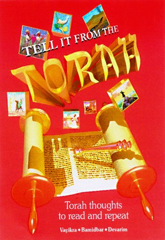 Tell It from the Torah: Va'Yikra, B'Midbar, Devarim,Used