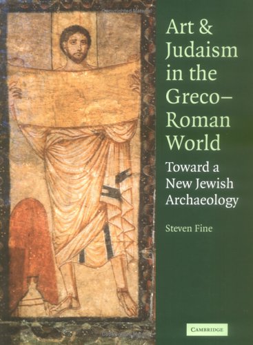 Art and Judaism in the GrecoRoman World: Toward a New Jewish Archaeology,Used