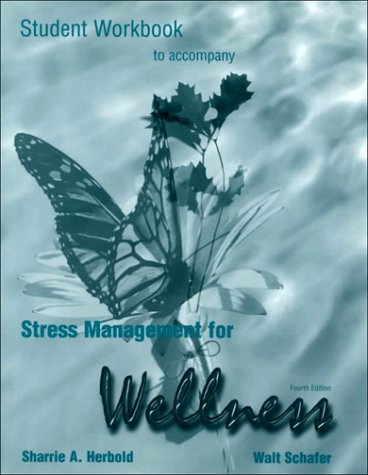 Workbook for Schafer's Stress Management and Wellness, 4th,Used