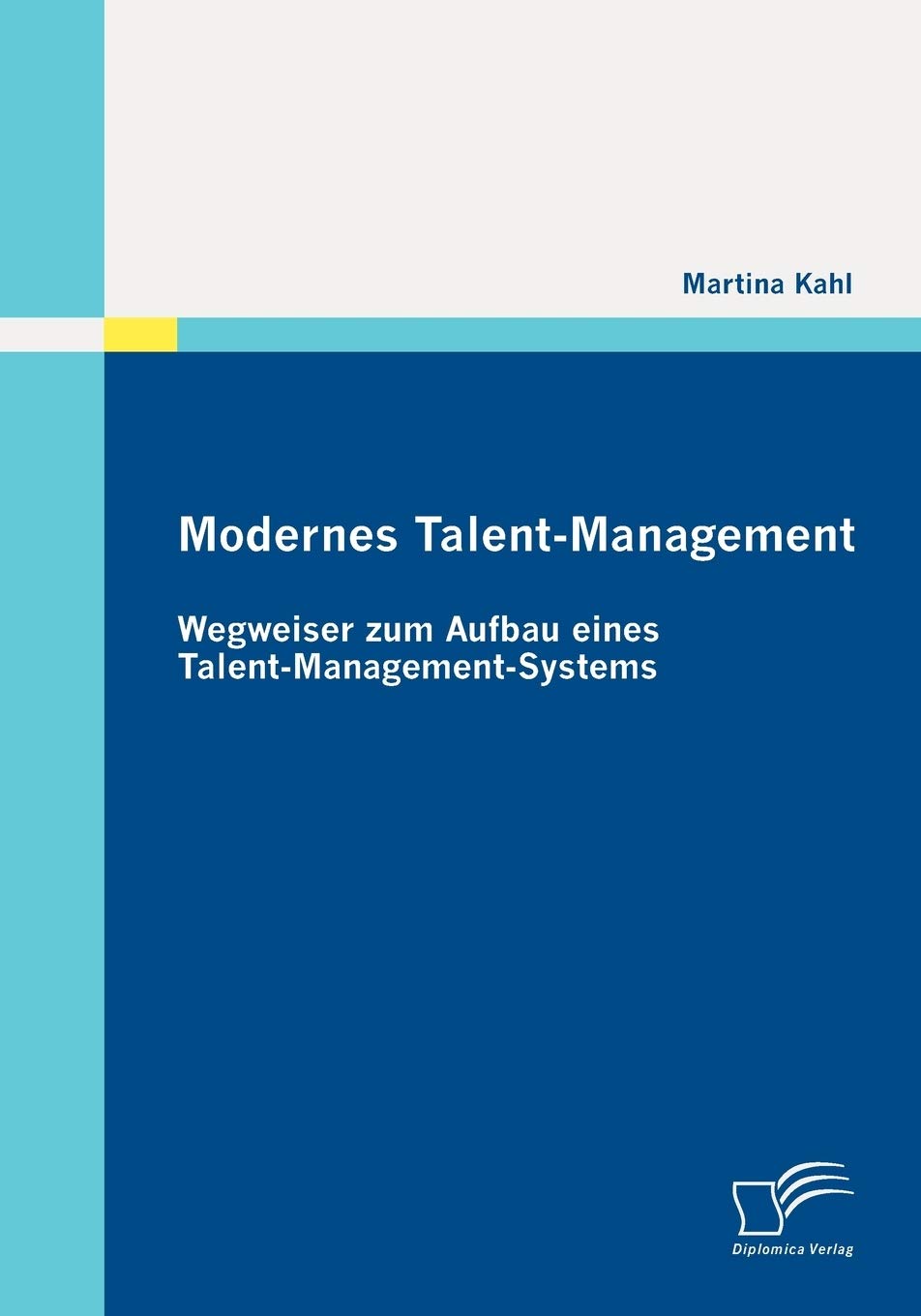 Modernes TalentManagement: Wegweiser zum Aufbau eines TalentManagementSystems (German Edition),Used