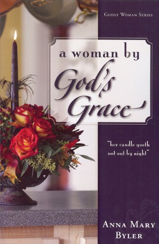 Woman by God's Grace (Godly Woman),Used