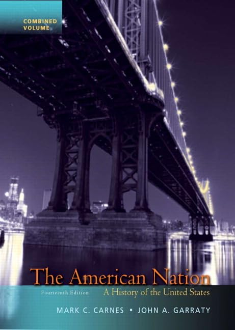 The American Nation: A History of the United States, Combined Volume (14th Edition),Used