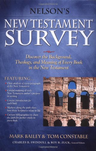 Nelson's New Testament Survey: Discover the Background, Theology and Meaning of Every Book in the New Testament,Used