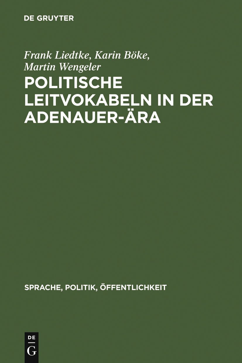 Politische Leitvokabeln in Der Adenauerra (Sprache, Politik, ffentlichkeit, 8) (German Edition),Used