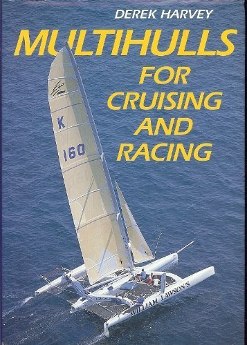 Multihulls For Cruising And Racing,New