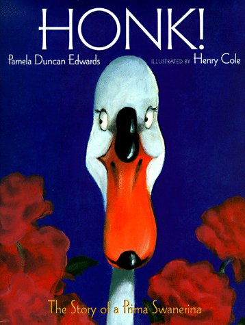 Honk!: The Story of a Prima Swanerina,Used
