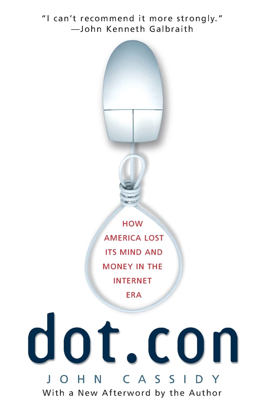 Dot.con: How America Lost Its Mind and Money in the Internet Era,Used