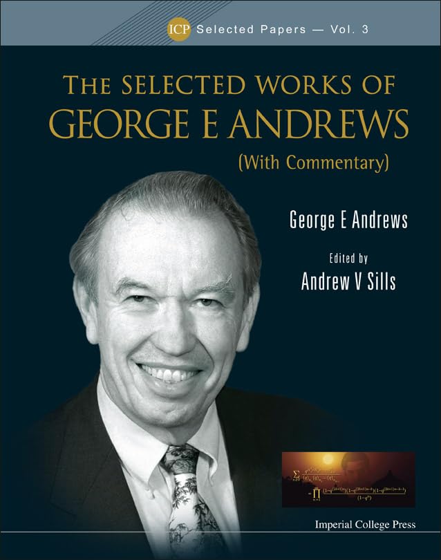 Selected Works Of George E Andrews, The (With Commentary) (Icp Selected Papers, 3),Used