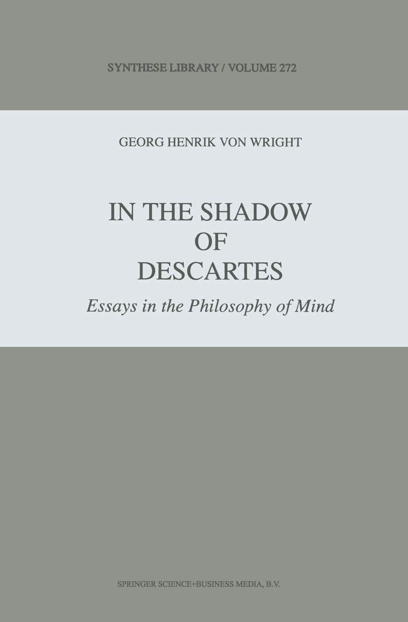 In the Shadow of Descartes: Essays in the Philosophy of Mind (Synthese Library, 272),Used