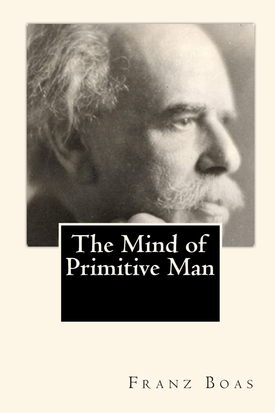The Mind of Primitive Man,New