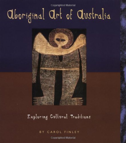 Aboriginal Art of Australia: Exploring Cultural Traditions (Art Around the World),New