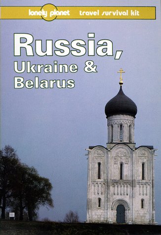 Lonely Planet Russia, Ukraine And Belarus (Lonely Planet Travel Survival Kit),Used