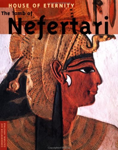 House Of Eternity: The Tomb Of Nefertari (Culture And Conservation),New