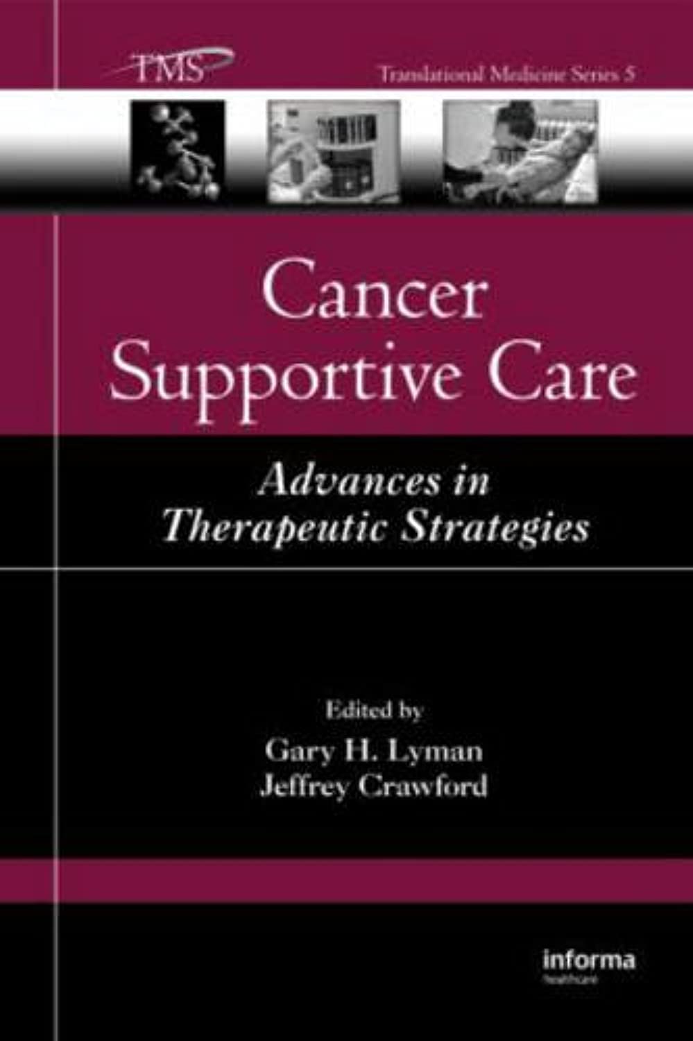 Cancer Supportive Care: Advances in Therapeutic Strategies (Translational Medicine),Used
