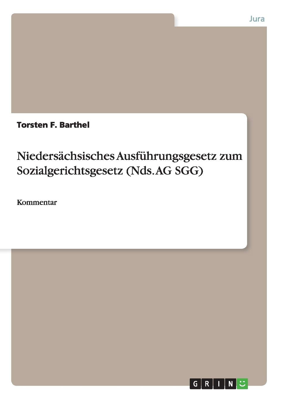 Niederschsisches Ausfhrungsgesetz zum Sozialgerichtsgesetz (Nds. AG SGG): Kommentar (German Edition),Used