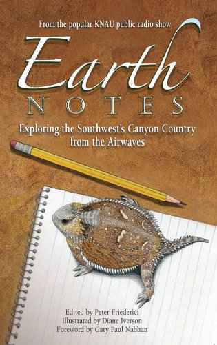 Earth Notes: Exploring The Southwest'S Canyon Country From The Airwaves,Used
