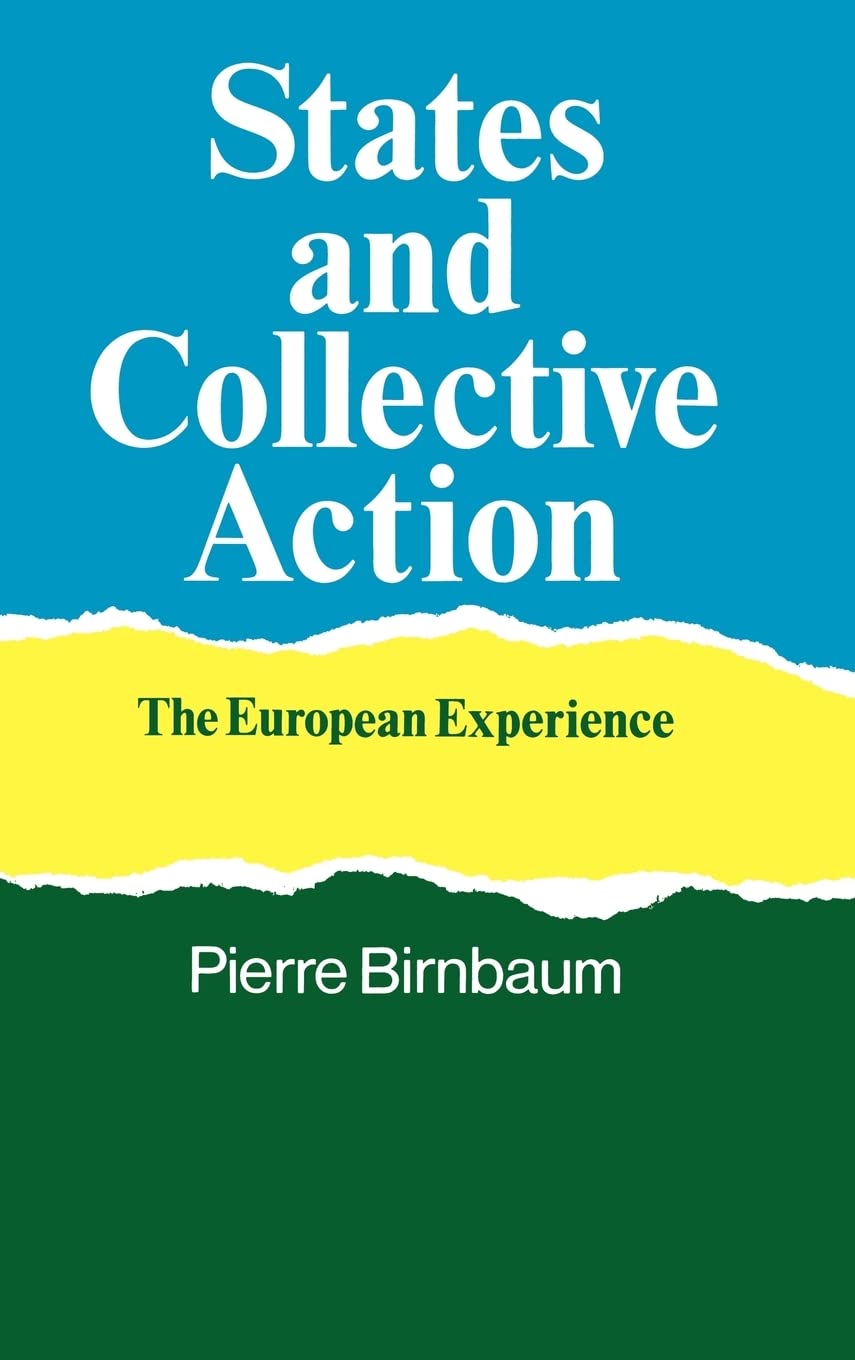 States and Collective Action: The European Experience,Used