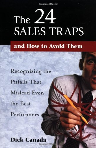The 24 Sales Traps and How to Avoid Them: Recognizing the Pitfalls That Mislead Even the Best Performers,Used