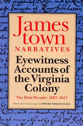 Jamestown Narratives: Eyewitness Accounts of the Virginia Colony: The First Decade: 16071617,Used