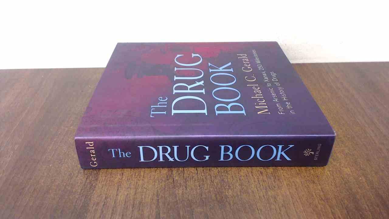 The Drug Book: From Arsenic To Xanax, 250 Milestones In The History Of Drugs (Union Square & Co. Milestones)