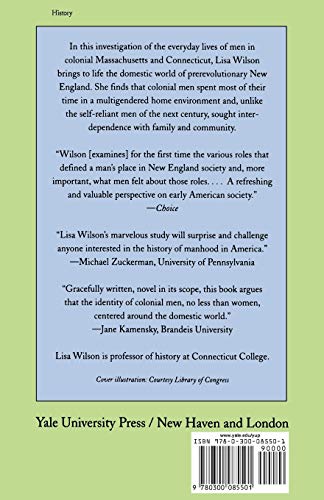 Ye Heart of a Man: The Domestic Life of Men in Colonial New England,Used