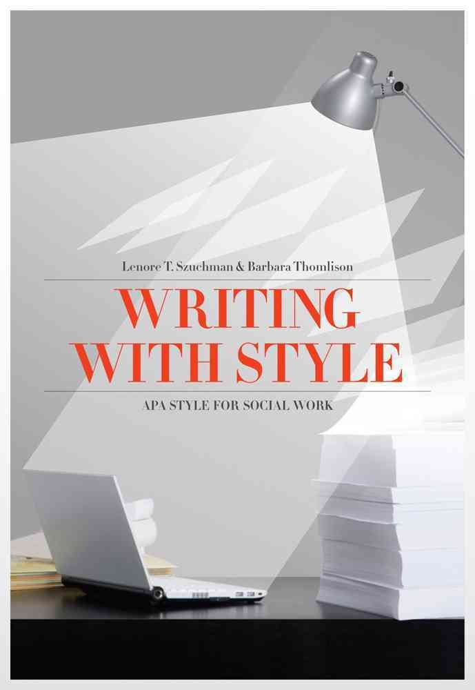 Writing With Style: Apa Style For Social Work (Social Work Research Methods / Writing / Evaluation),Used