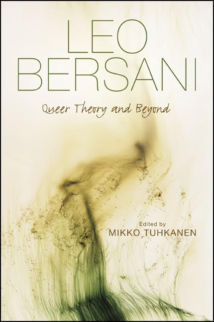 Leo Bersani: Queer Theory and Beyond,Used