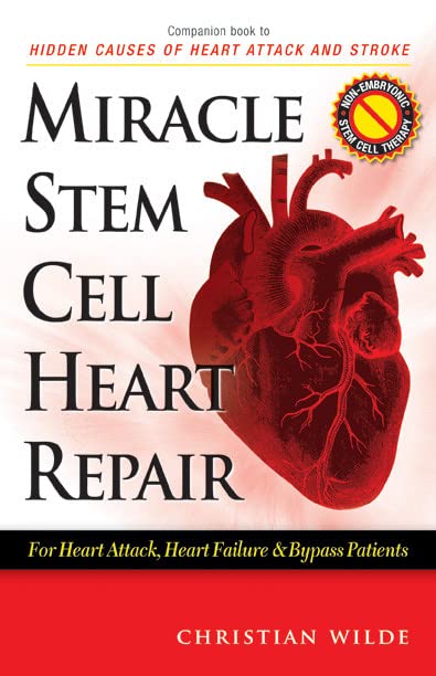 Miracle Stem Cell Heart Repair: (For Heart Attack, Heart Failure and Bypass Patients),Used