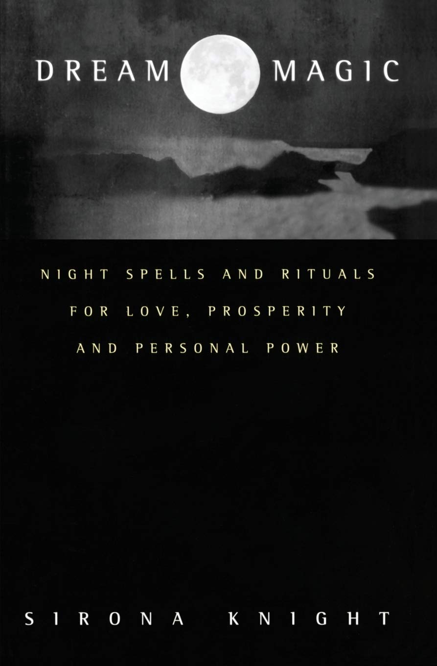 Dream Magic: Night Spells and Rituals for Love, Prosperity and Personal Power,Used