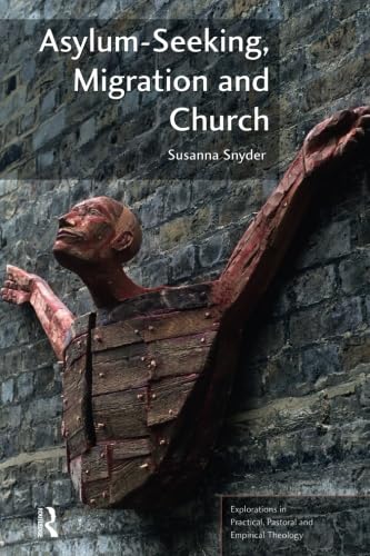 Asylumseeking, Migration And Church (Explorations In Practical, Pastoral And Empirical Theology),Used