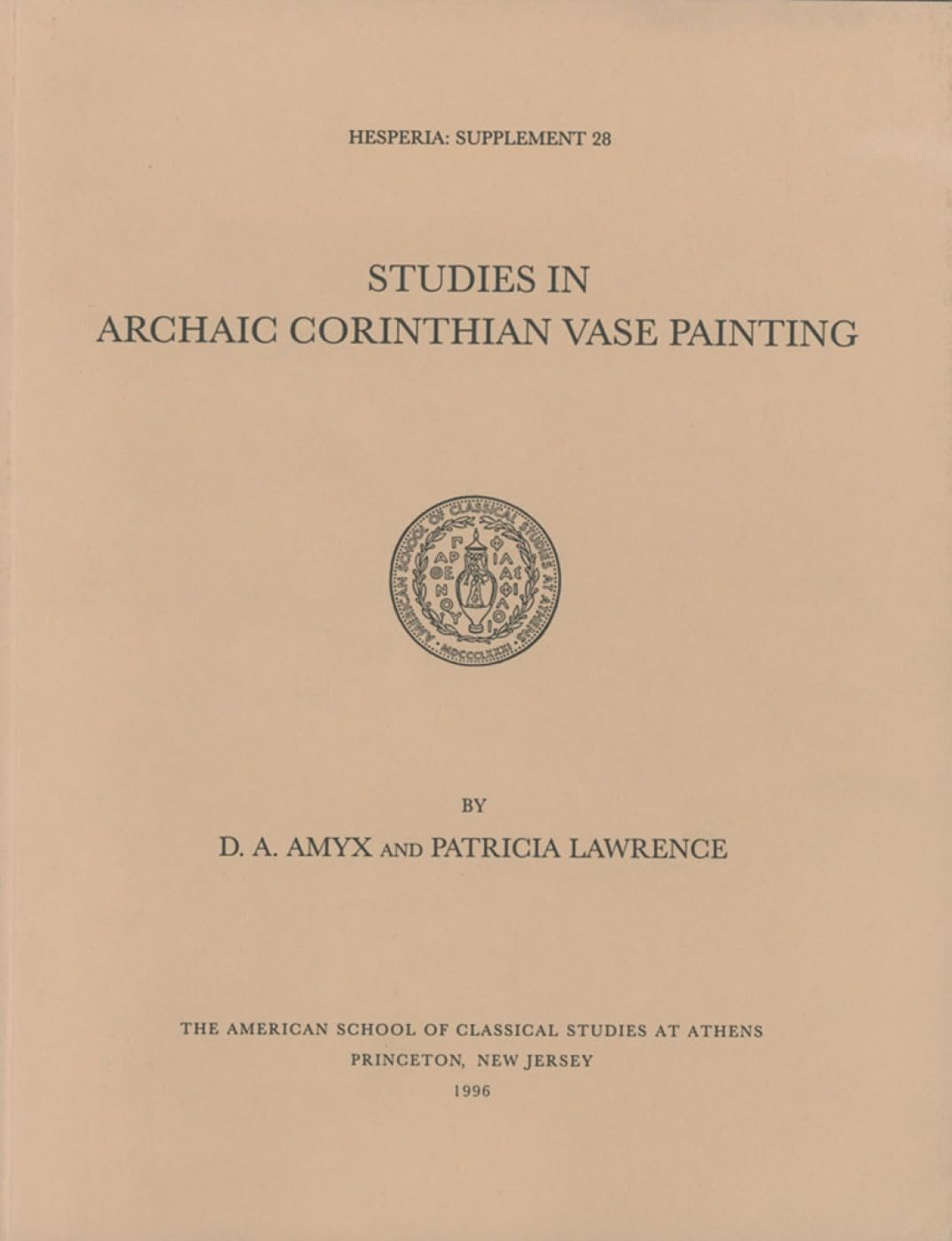 Studies in Archaic Corinthian Vase Painting (Hesperia Supplement),Used