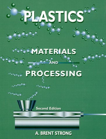 Plastics: Materials And Processing (2Nd Edition),New