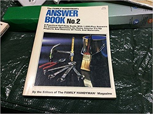 Answer Book No.2: A SelfHelp Guide With More Than a Thousand Practical Answers to Common Questions on Home Handyman Skills and ,Used