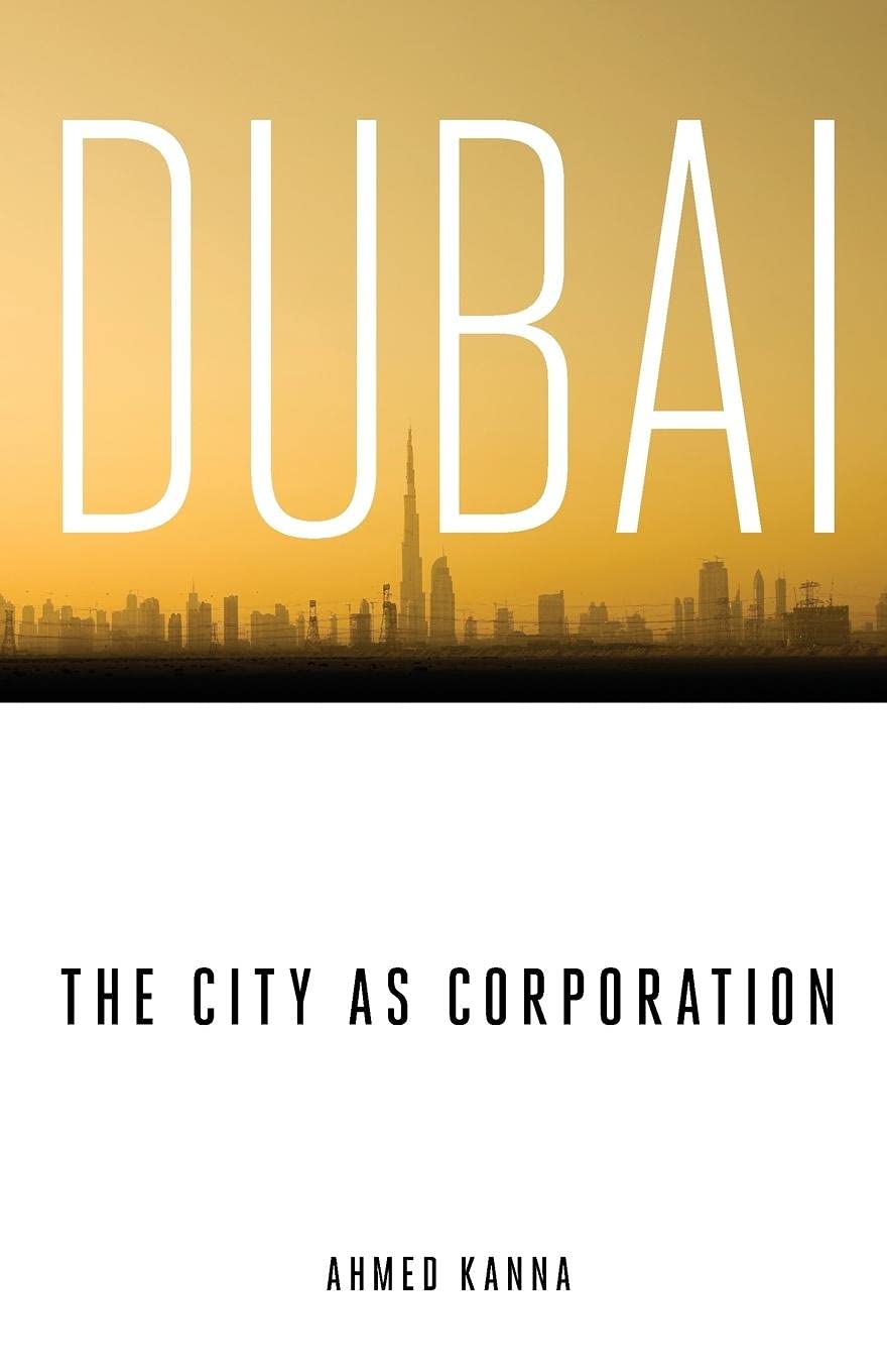 Dubai, The City As Corporation,New