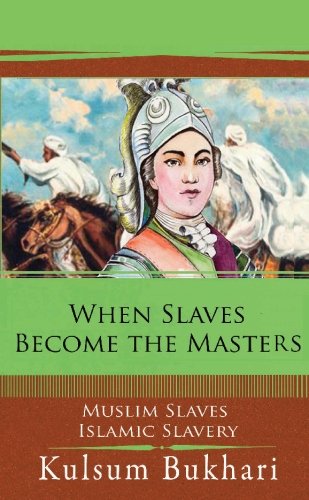 When Slaves Become the Masters: Muslim Slaves Islamic Slavery,Used