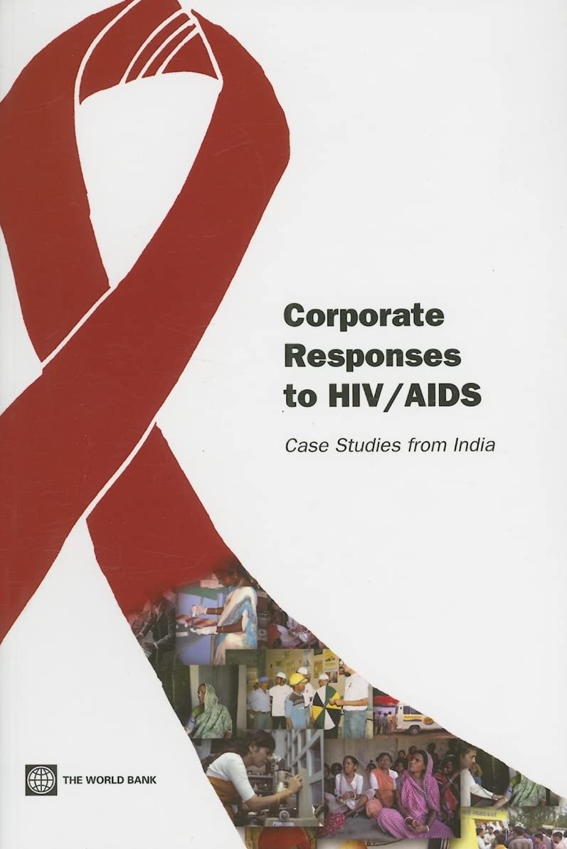 Corporate Responses To Hiv/Aids: Case Studies From India,New