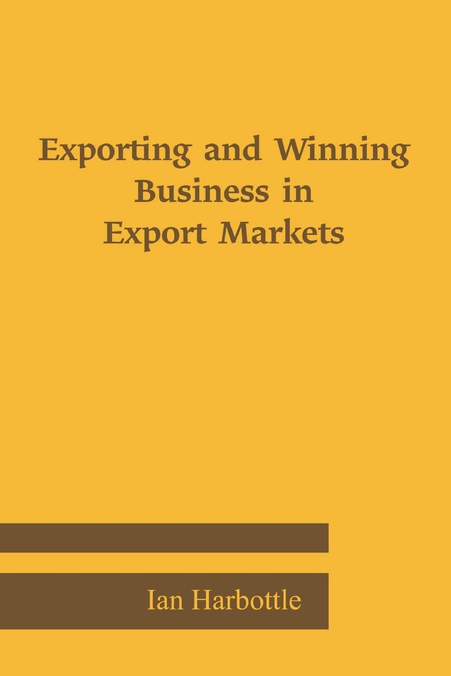 Exporting And Winning Business In Export Markets,New
