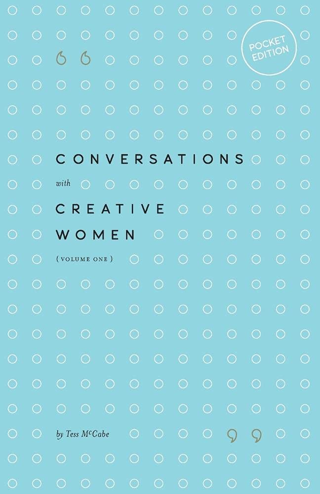 Conversations with Creative Women: Volume One Pocket Edition,Used