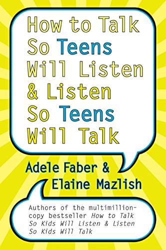 How To Talk So Teens Will Listen And Listen So Teens Will Talk,New