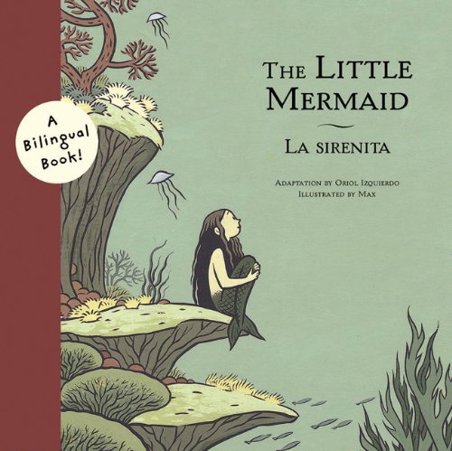 The Little Mermaid/La Sirenita (Bilingual Fairy Tales, Bili)