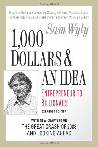 1,000 Dollars And An Idea: Entrepreneur To Billionaire