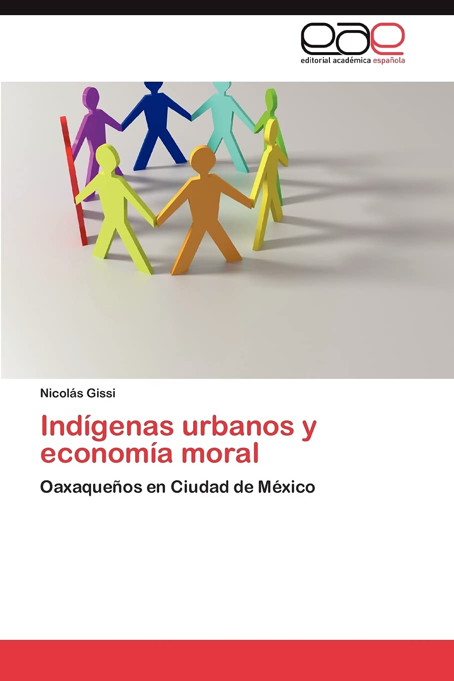 Indgenas urbanos y economa moral: Oaxaqueos en Ciudad de Mxico (Spanish Edition),Used