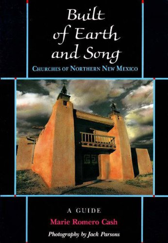 Built of Earth and Song: Churches of Northern New Mexico,Used